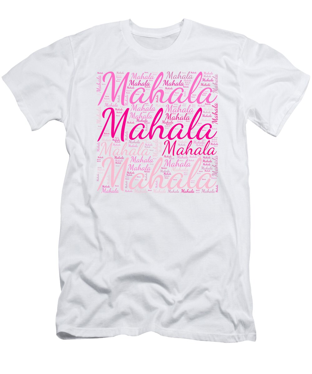 Mahala Names Without Frontiers Vidddie Publyshd T-Shirt