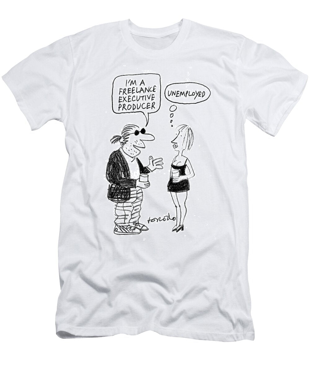 Man Im a Freelance Executive Producer Woman Thinking Jorodo T-Shirt
