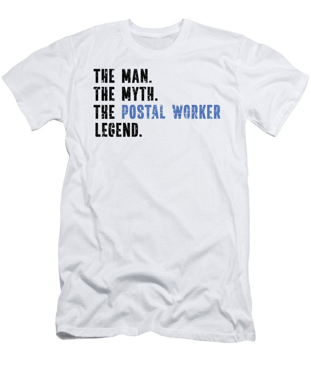 Man Myth Postal Worker Legend Toms Store T-Shirt