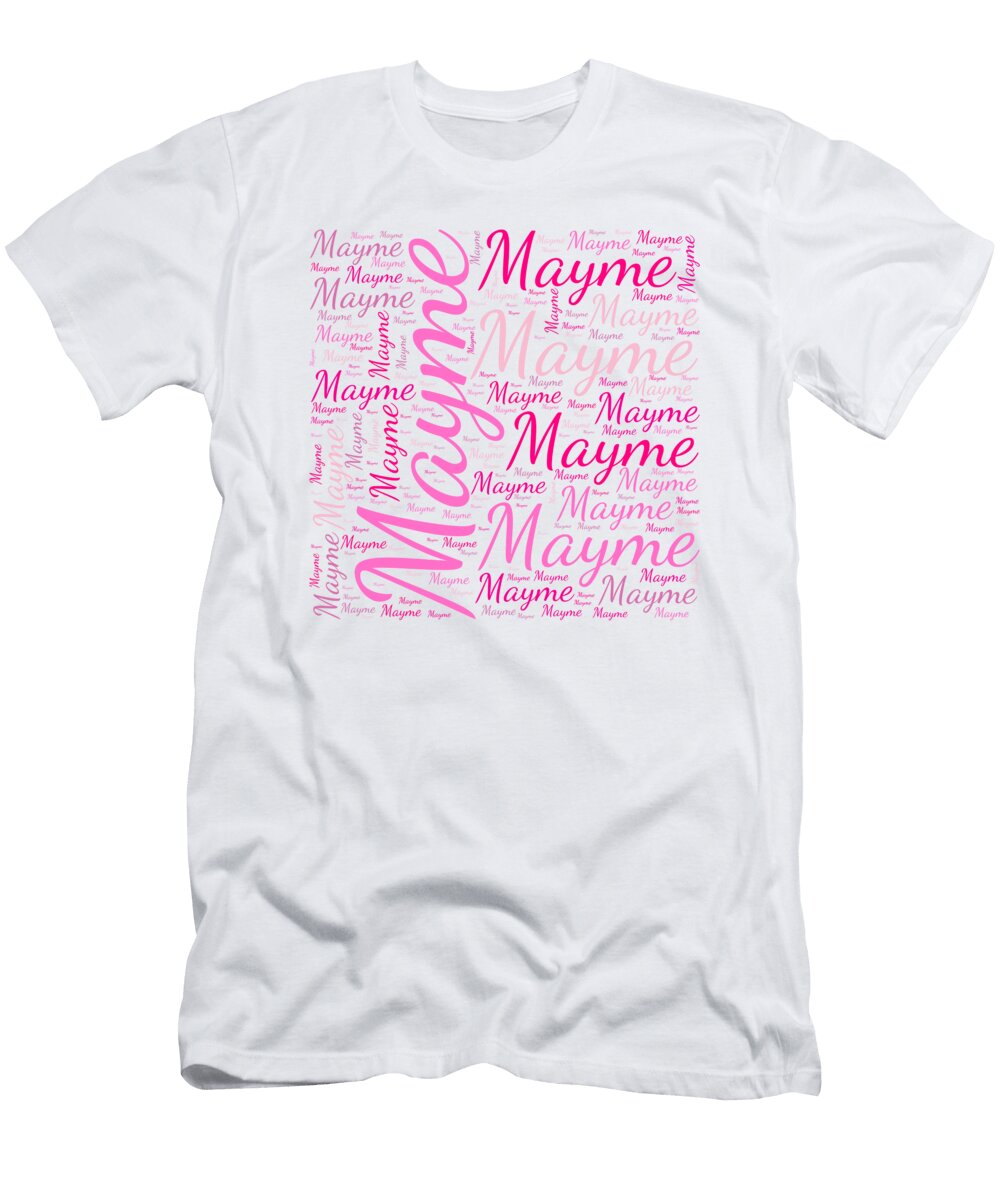 Mayme Names Without Frontiers Vidddie Publyshd T-Shirt
