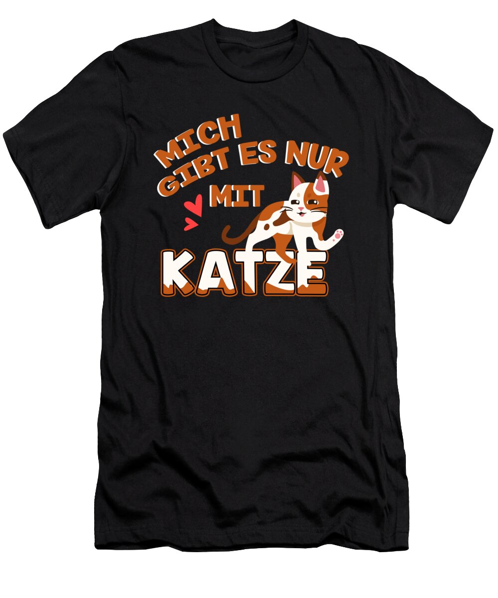 Mich Gibt Es Nur Katze Funny Cat Owner Gift Thomas Larch T-Shirt