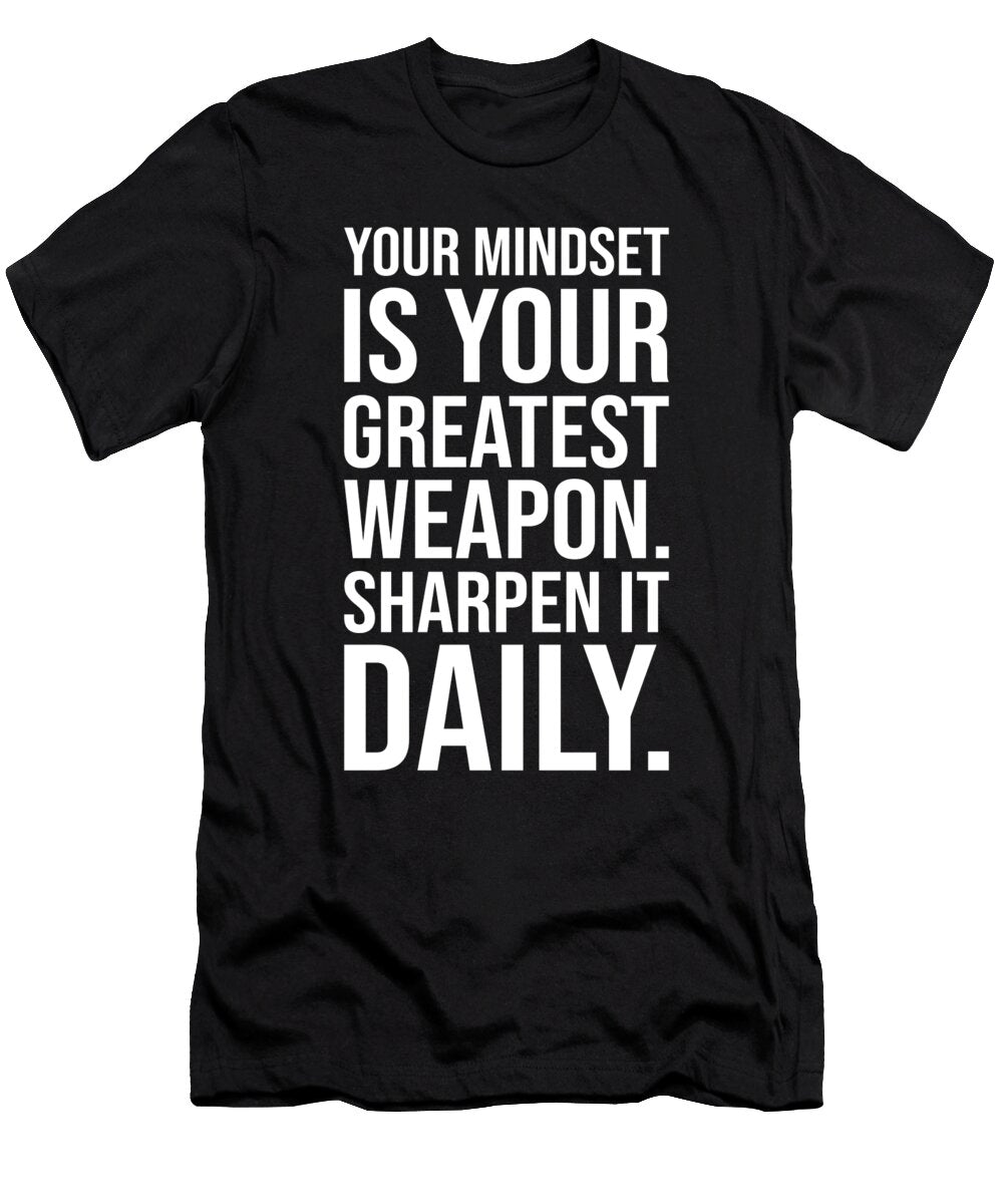 Mindset Is Your Weapon Gym Hustle Success Motivational Matthew Chan T-Shirt