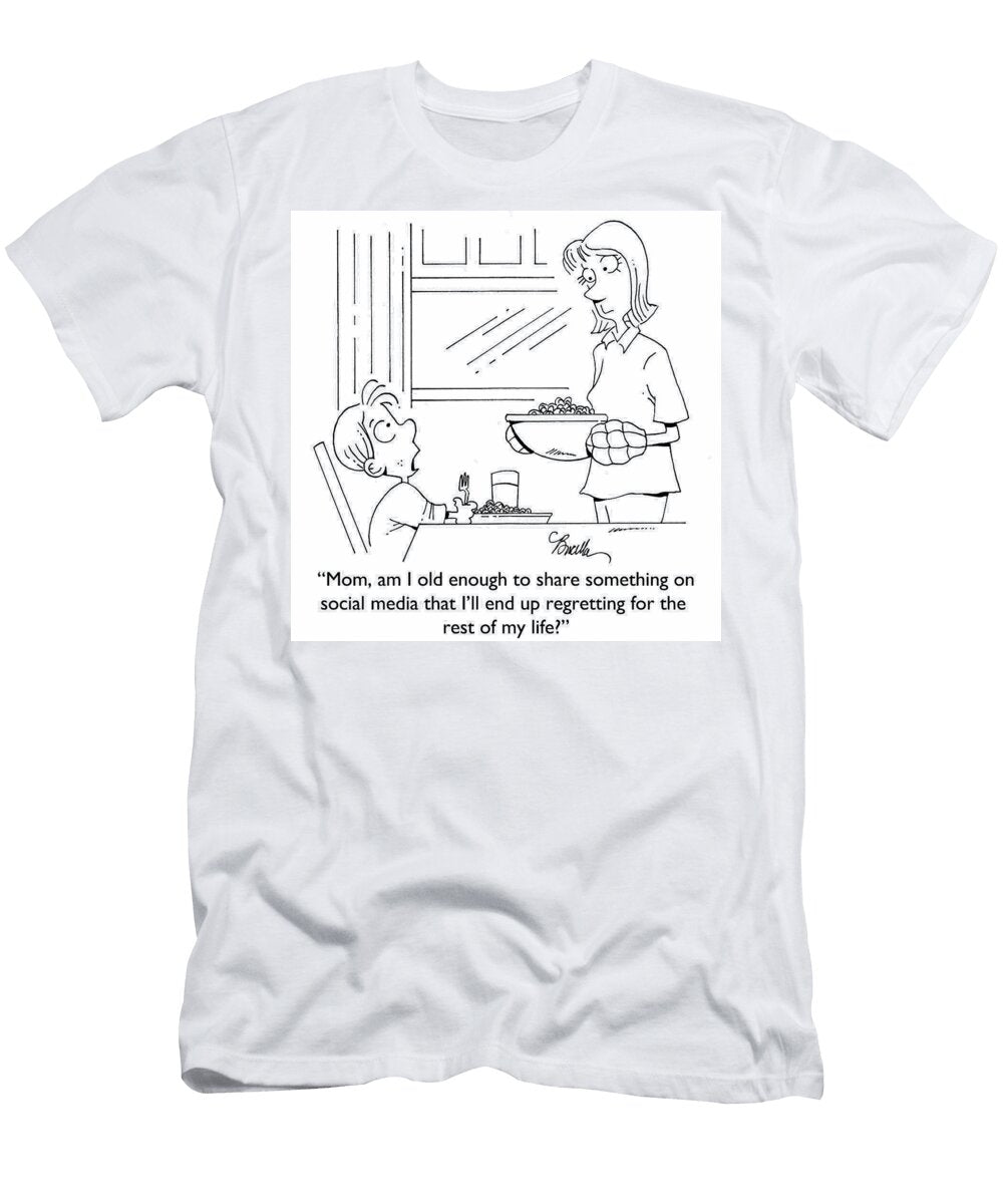 Mom Am I Old Enough to Share Something on Social Media Marty Bucella T-Shirt