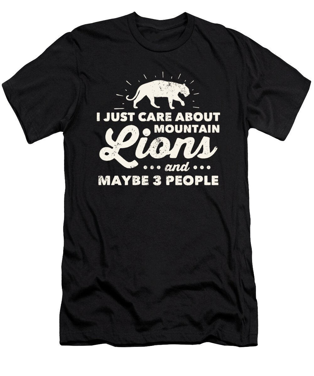 Mountain Lions I Just Care About Mountain Lions Noirty Designs T-Shirt