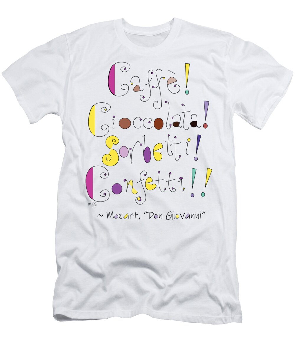 Mozart Don Giovanni Opera Coffee Quote Mary Kunz Goldman T-Shirt