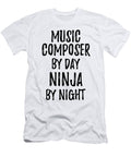 Music Composer Gift Ninja By Day Music Composer By Night Funny Gift Ideas T-Shirt
