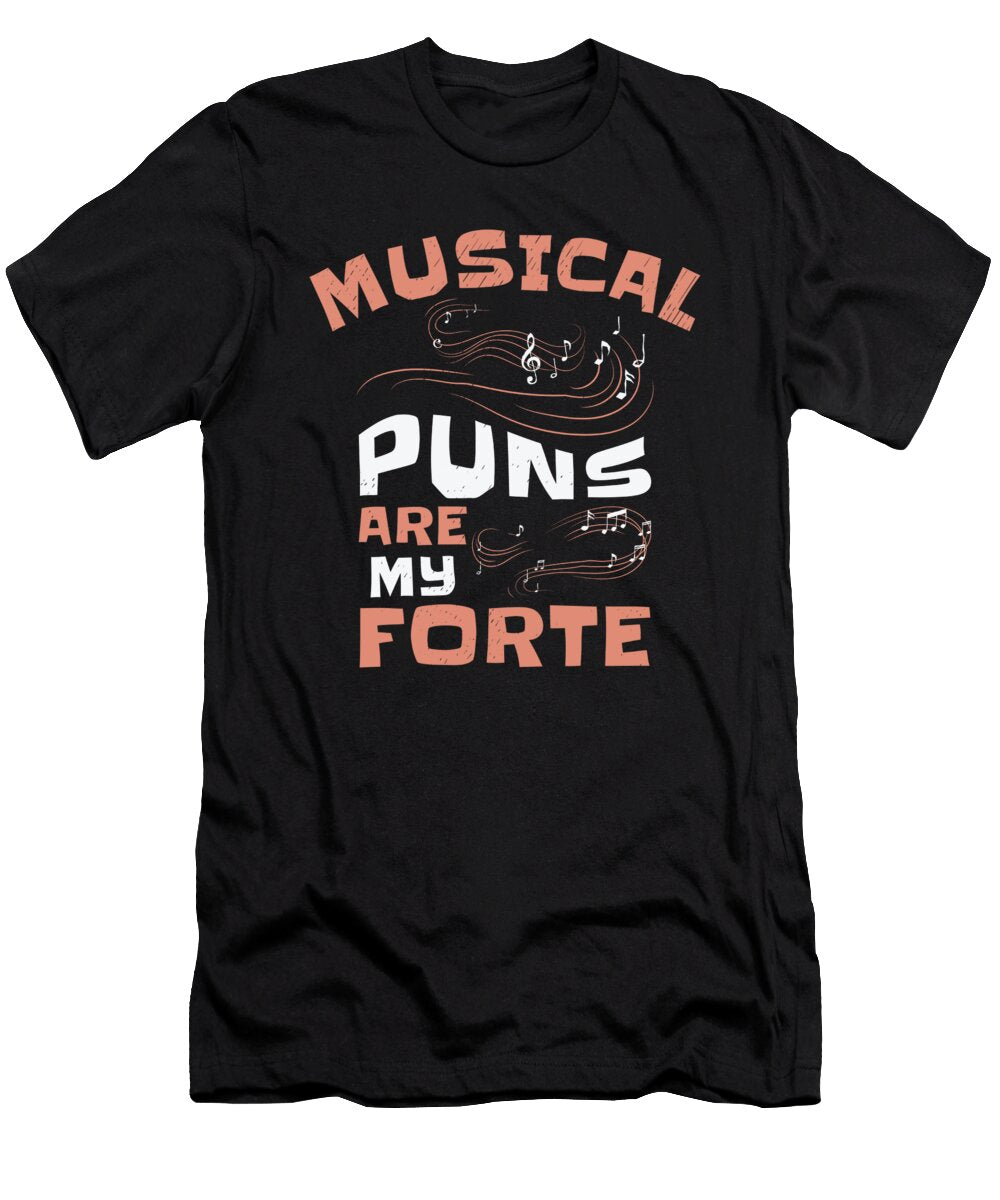 Music Forte Musical Pun Musician Music Note Toms Store T-Shirt