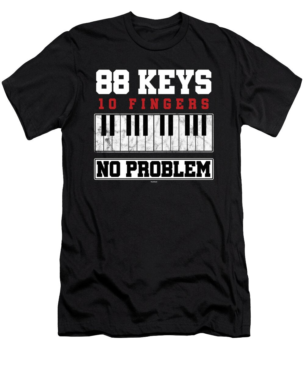 Music Musicians Funny Pianist 88 Keys 10 Fingers No Problem Musical Gift Thomas Larch T-Shirt