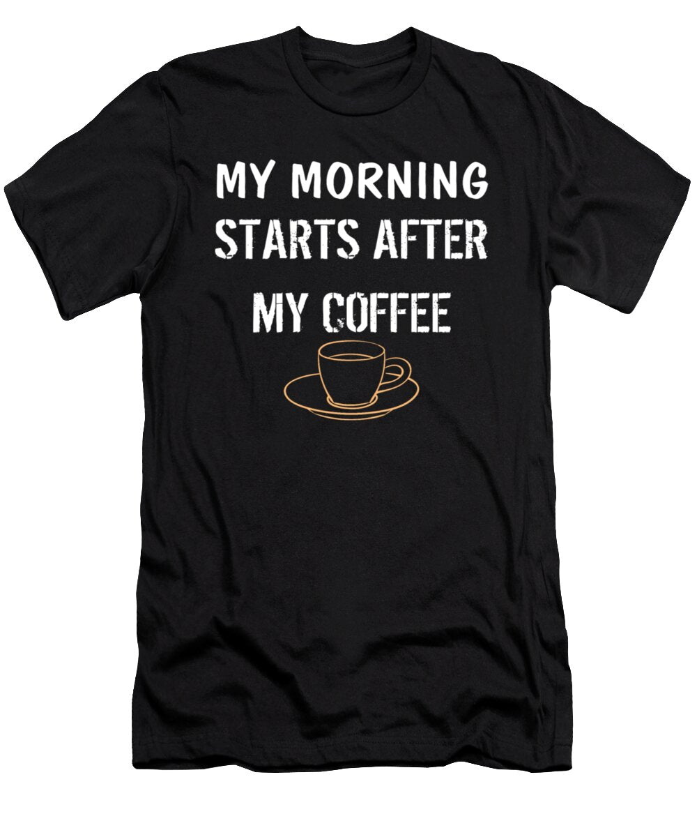 My Morning Starts After My Coffee Tinh Tran Le Thanh T-Shirt