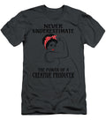 Never Underestimate Creative Producer Job T-Shirt