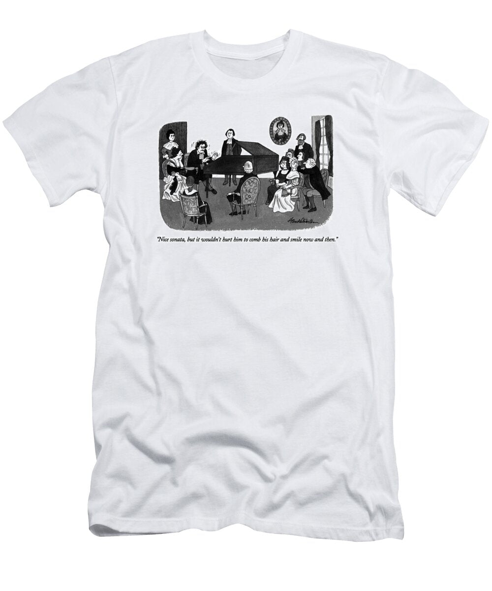 Nice Sonata But It Wouldnt Hurt Him to Comb His Hair J B Handelsman No Index T-Shirt