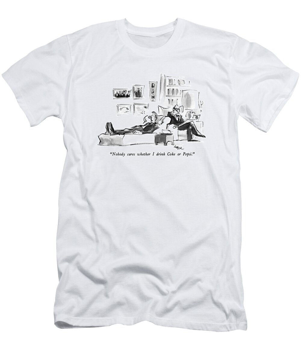 Nobody Cares Whether I Drink Coke or Pepsi Lee Loren T-Shirt