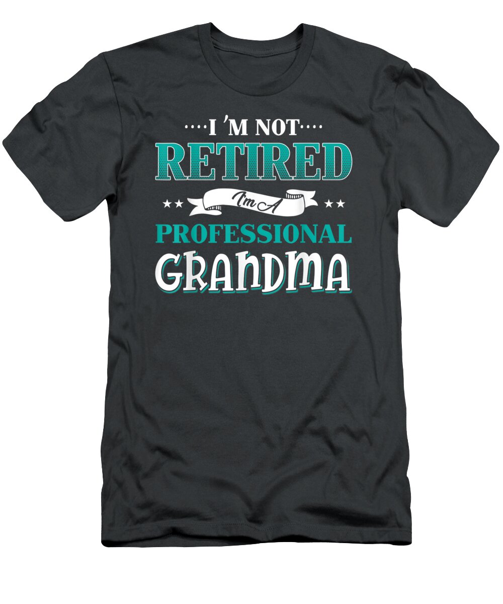 Not Retired I Am a Professional Grandma Chimzo Corali T-Shirt