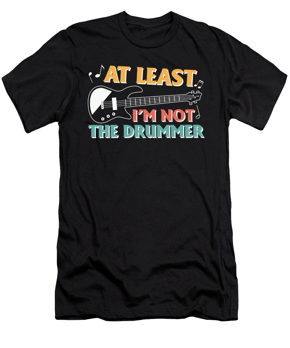 Not the Drummer Funny Guitar Me T-Shirt