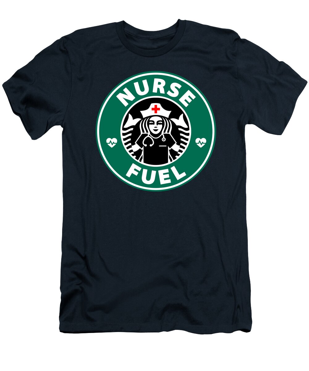 Nurse Fuel Starbuck Coffee for Man for Women Funny for Boy Sophie Poorterman T-Shirt
