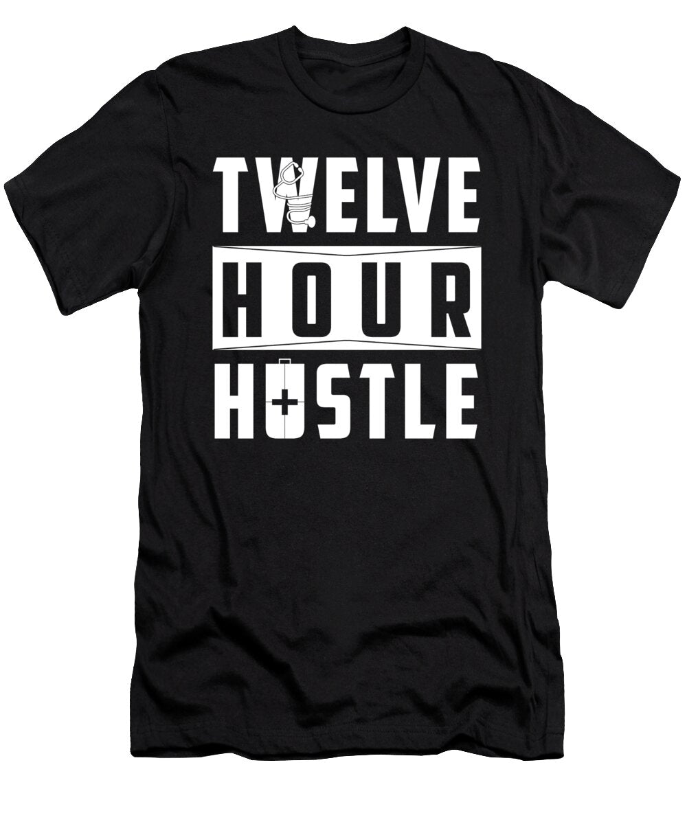 Nursing 12 Hour Hustle Work Hard Eboni Dabila T-Shirt