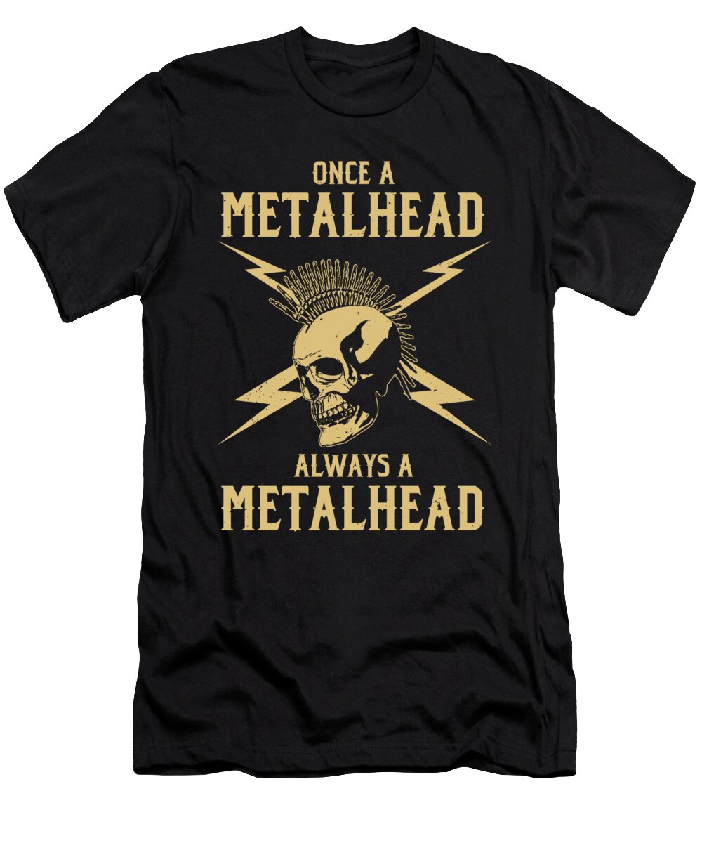 Once a Metalhead Always a Metalhead Musician Gift Thomas Larch T-Shirt