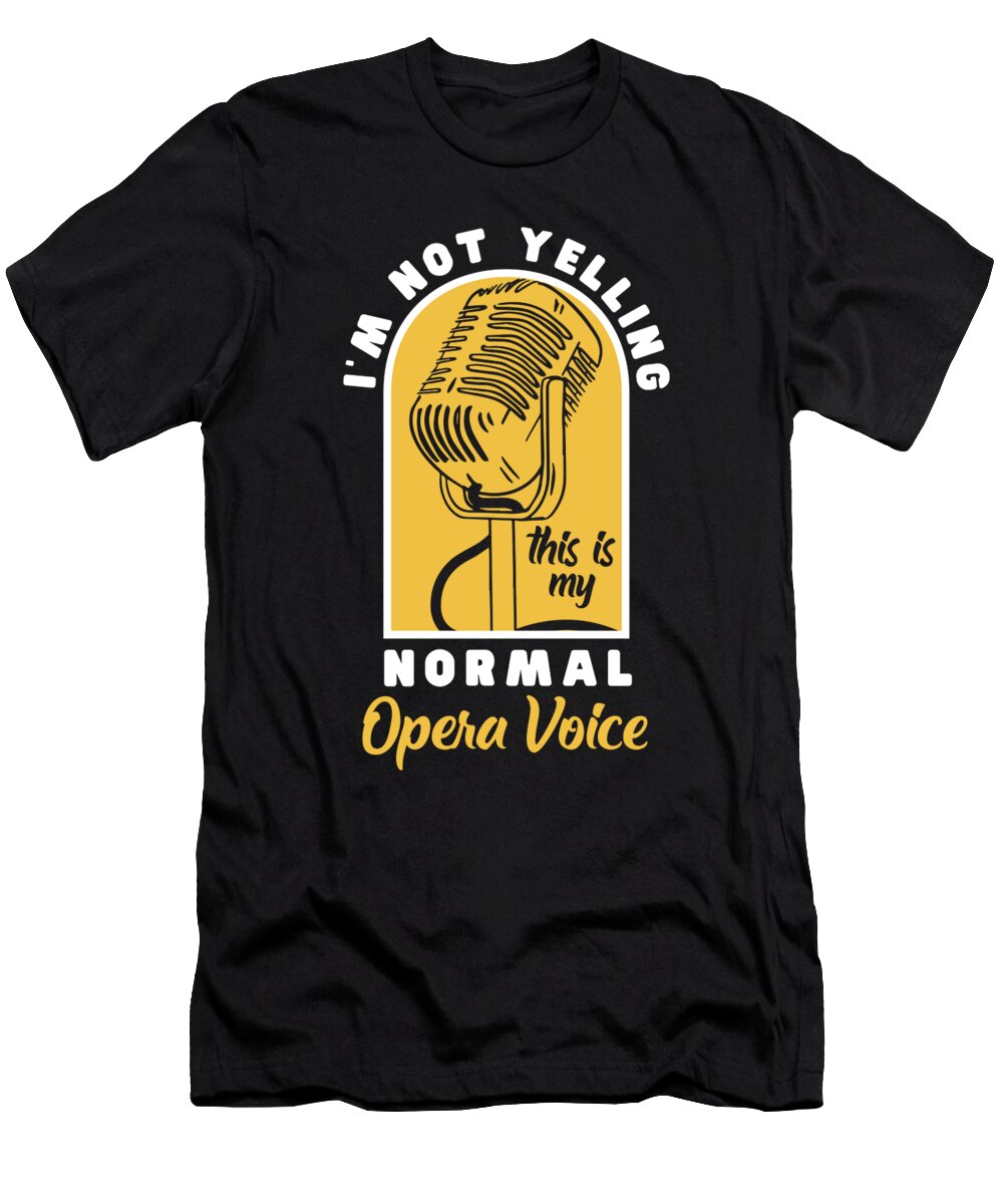 Opera Singer Vocalist Voice Coach Choir Show Toms Store T-Shirt