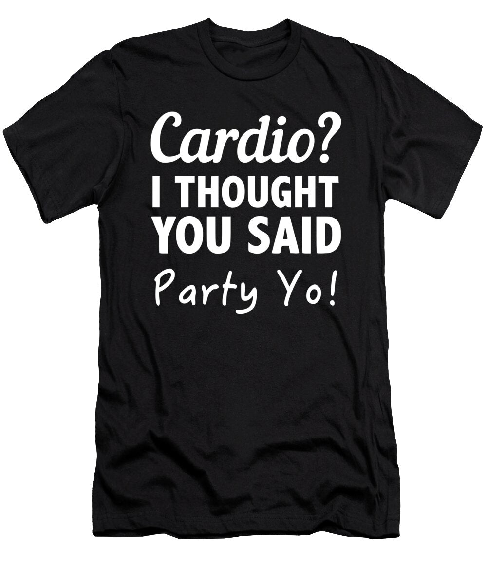 Party I Said 2 Titan T-Shirt