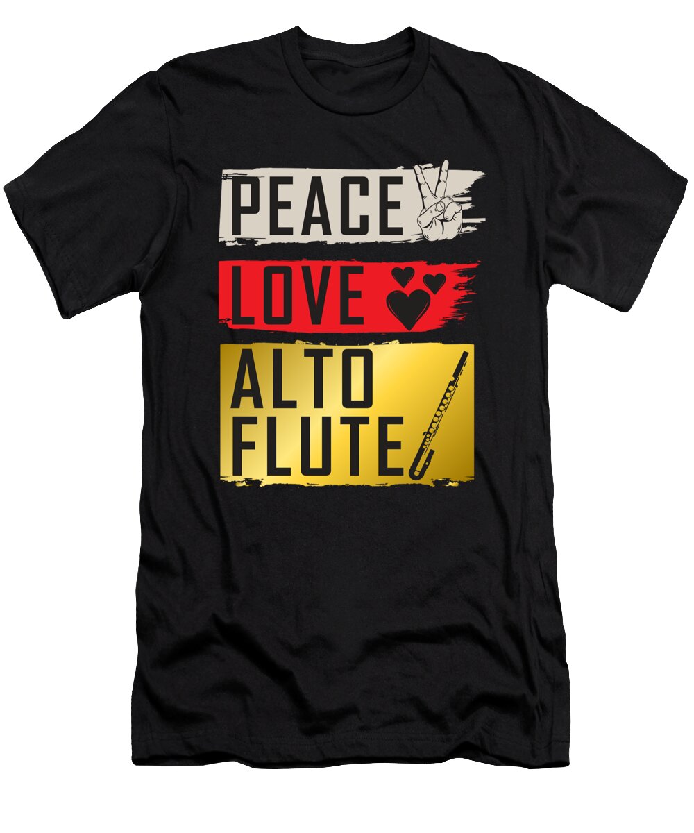 Peace Love Alto Flute Musical Instrument Tenshirt T-Shirt
