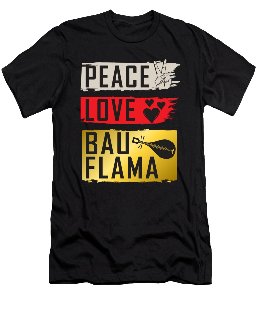 Peace Love Bau Flama Music Instrument Tenshirt T-Shirt
