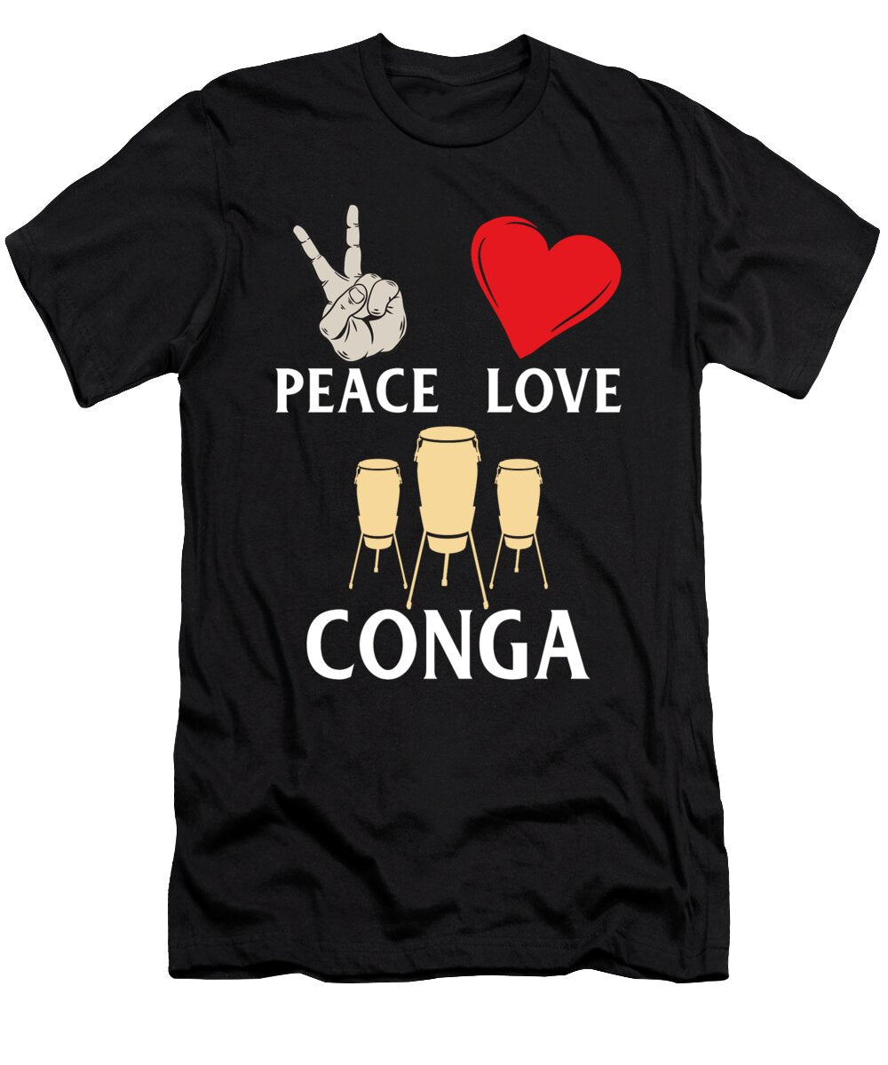 Peace Love Conga Music Instrument Tenshirt T-Shirt