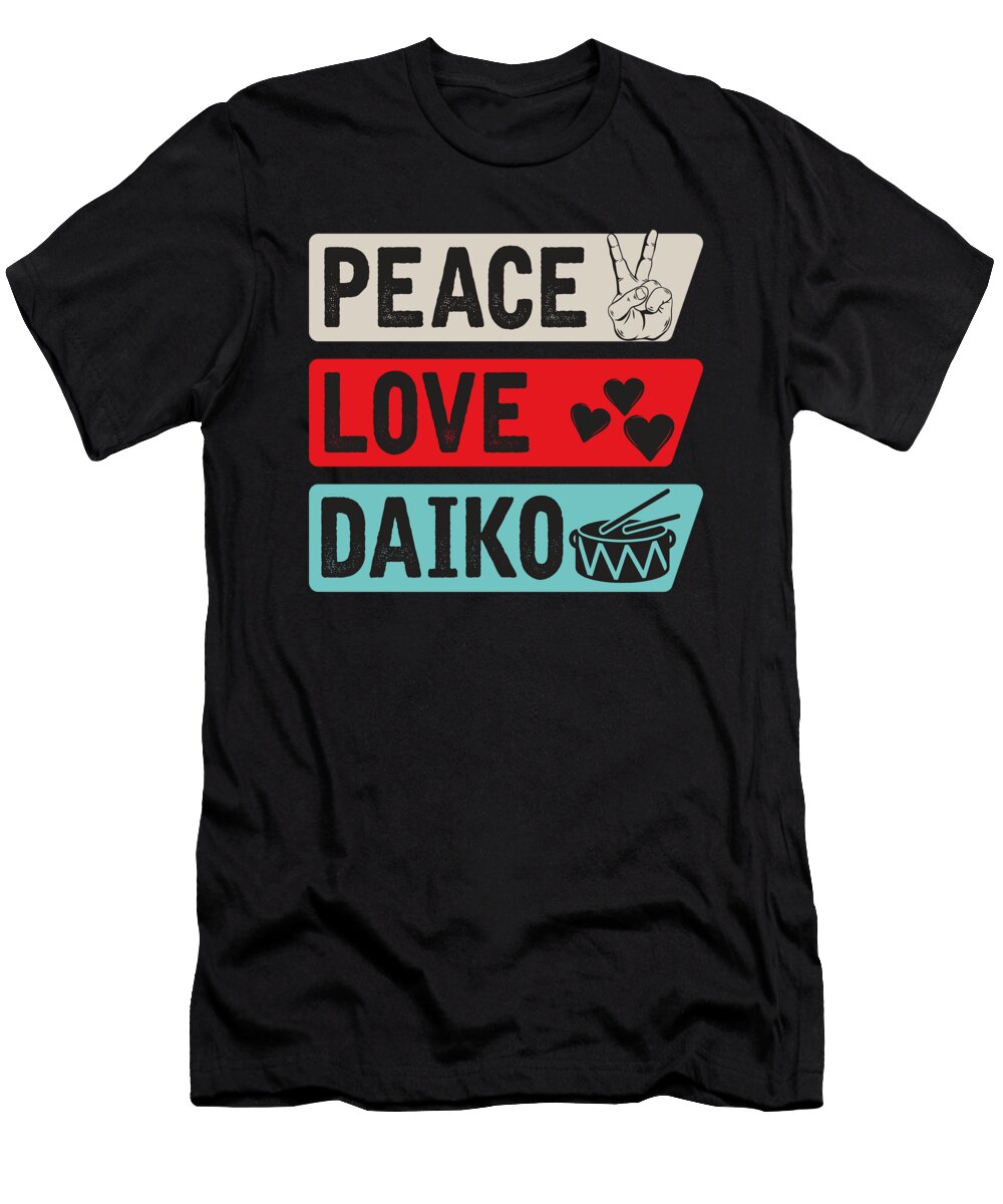 Peace Love Daiko Tenshirt T-Shirt