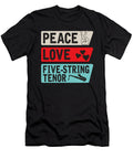 Peace Love Five String Tenor Instrument Tenshirt T-Shirt