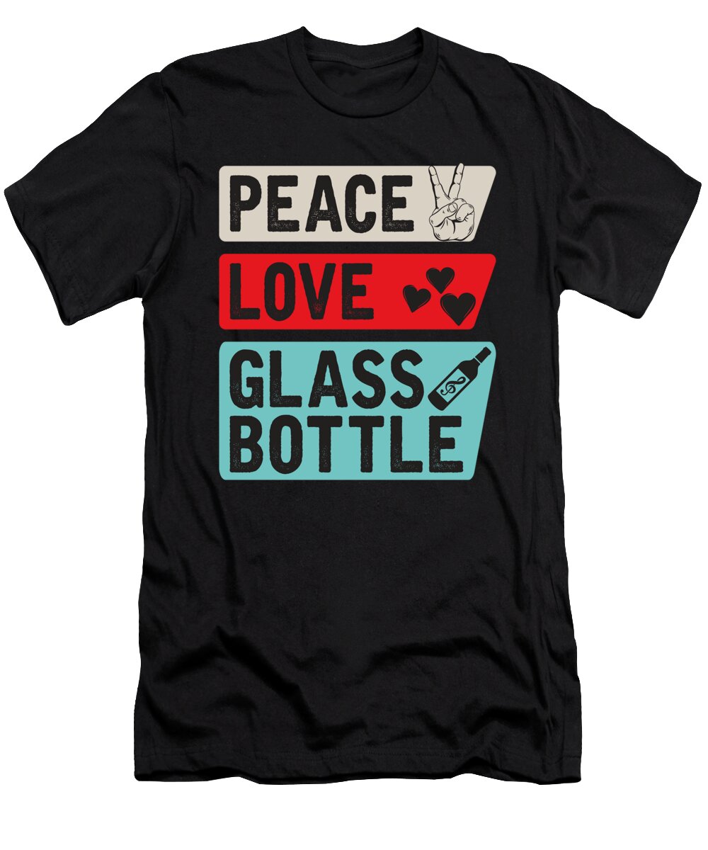 Peace Love Glass Bottle Instrument Music Tenshirt T-Shirt