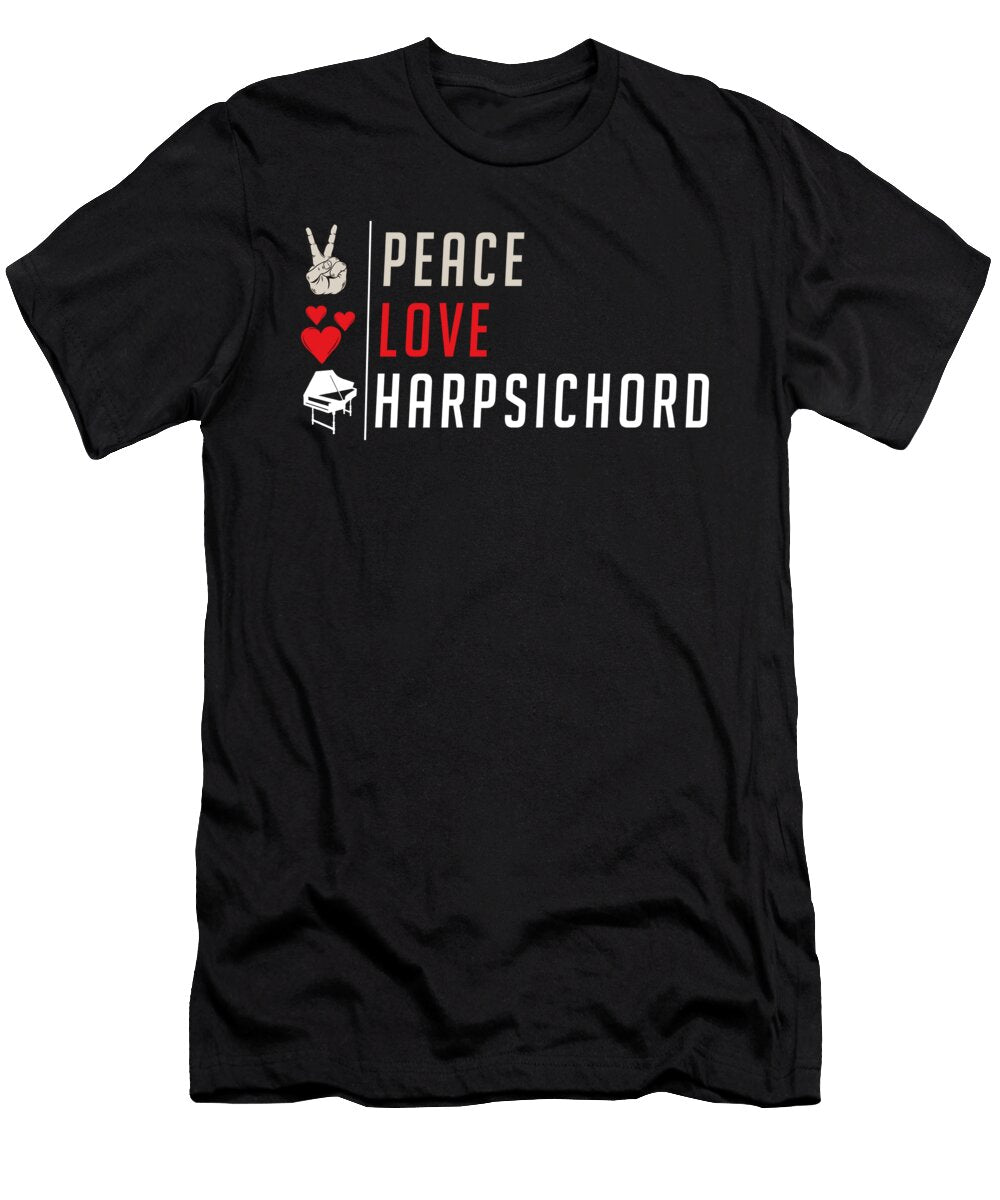 Peace Love Harpsichord Instrument Piano Tenshirt T-Shirt
