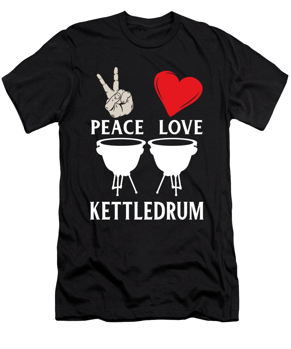 Peace Love Kettledrum Marching Band Tenshirt T-Shirt