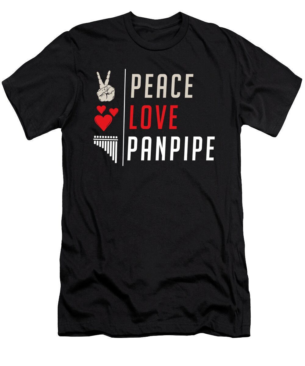 Peace Love Panpipe Flute Instrument Tenshirt T-Shirt