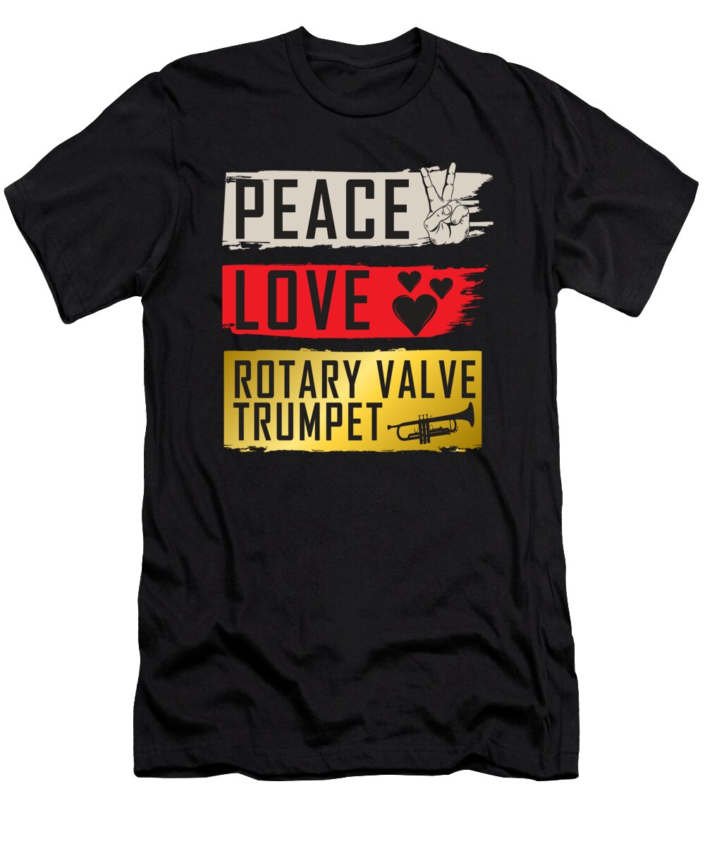 Peace Love Rotary Valve Trumpet Music Tenshirt T-Shirt