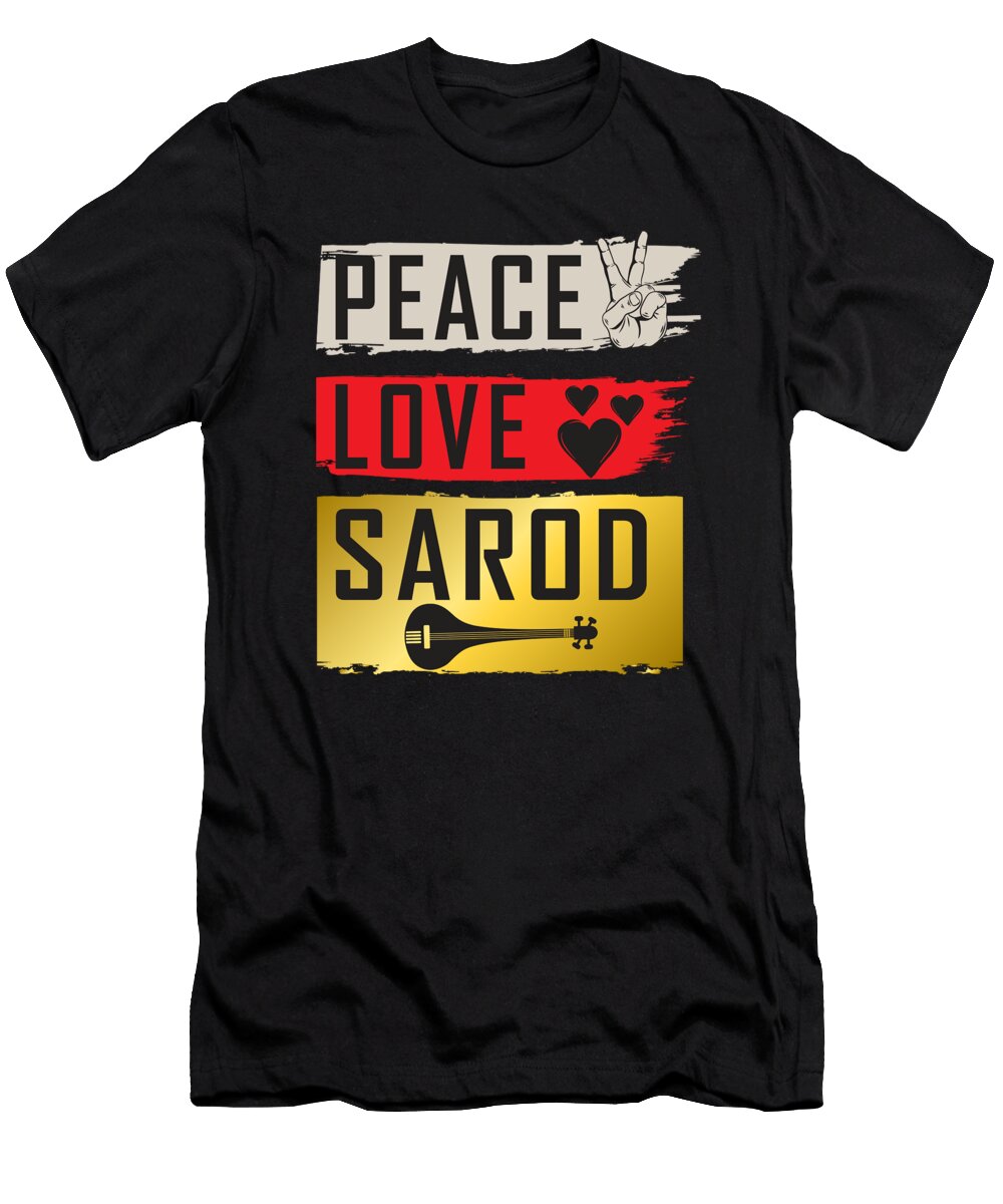 Peace Love Sarod Musical Instrument Tenshirt T-Shirt