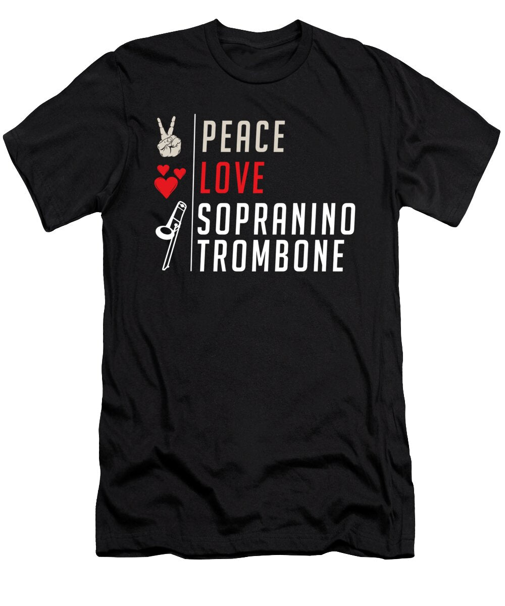 Peace Love Sopranino Trombone Instrument Tenshirt T-Shirt