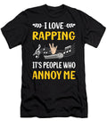 People Annoy Me Rapping Rap Rapper Petrona Romero T-Shirt