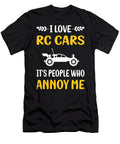 People Annoy Me Rc Car Cars Petrona Romero T-Shirt