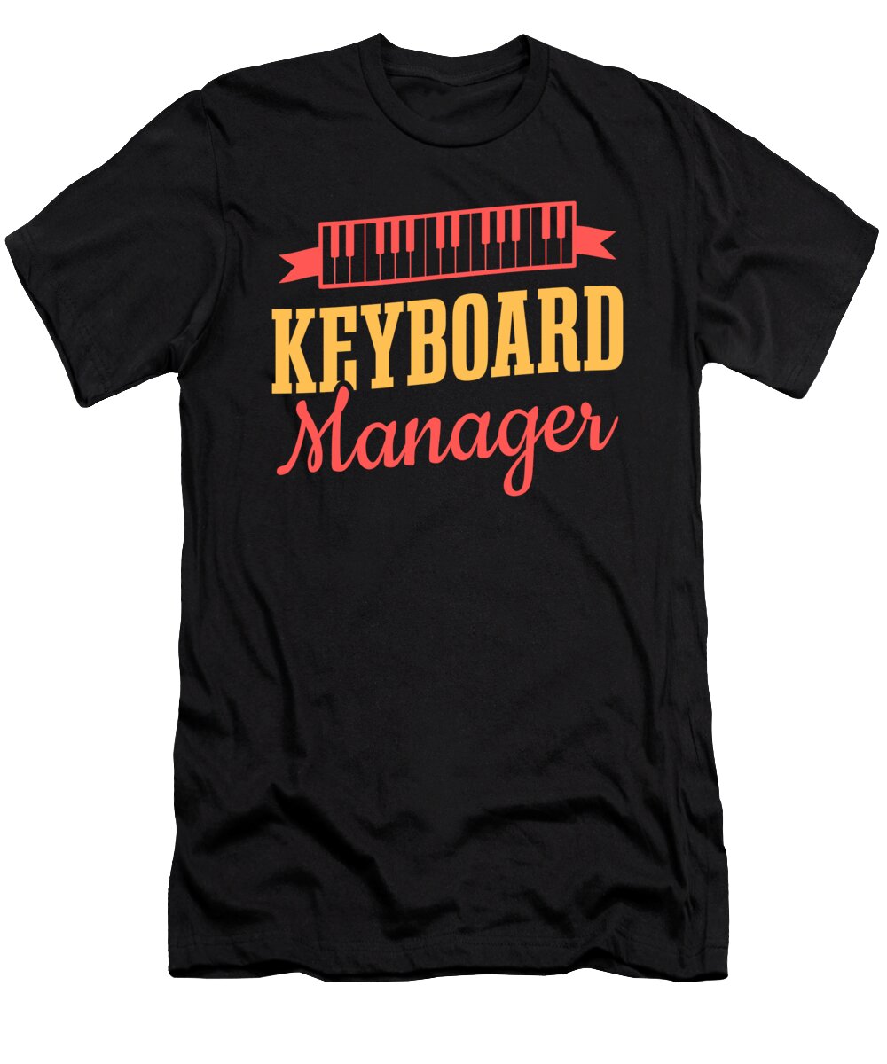 Pianist Musicial Keyboard Manager Piano Colorfulsnow T-Shirt
