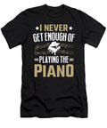Pianist Musicial Never Enough Playing the Piano Colorfulsnow T-Shirt