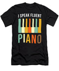 Piano Gift I Speak Fluent Piano Saying Manuel Schmucker T-Shirt