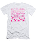 Piedad Names Without Frontiers Vidddie Publyshd T-Shirt
