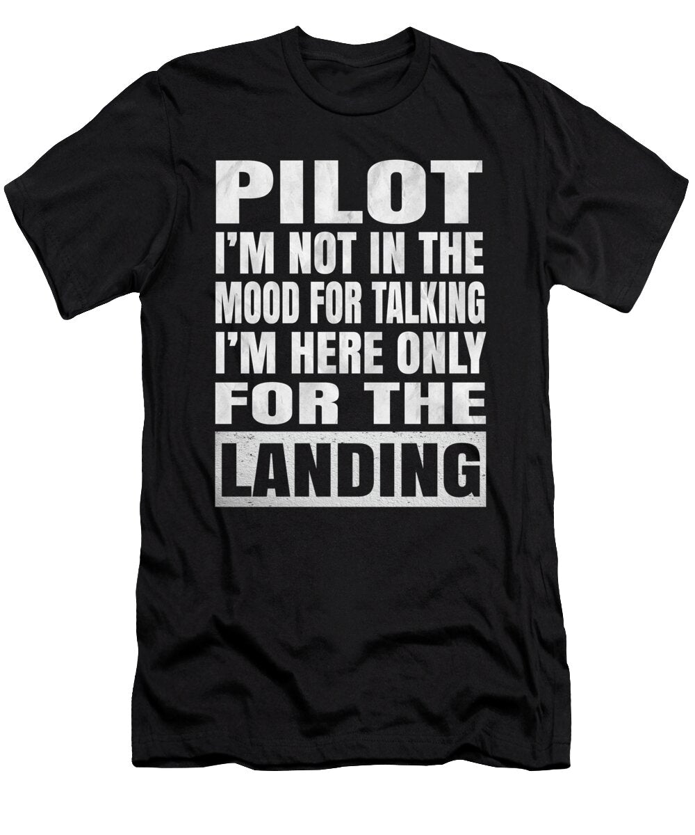 Pilot Im Not in the Mood for Talking Pilots Retirement Product Art Grabitees T-Shirt