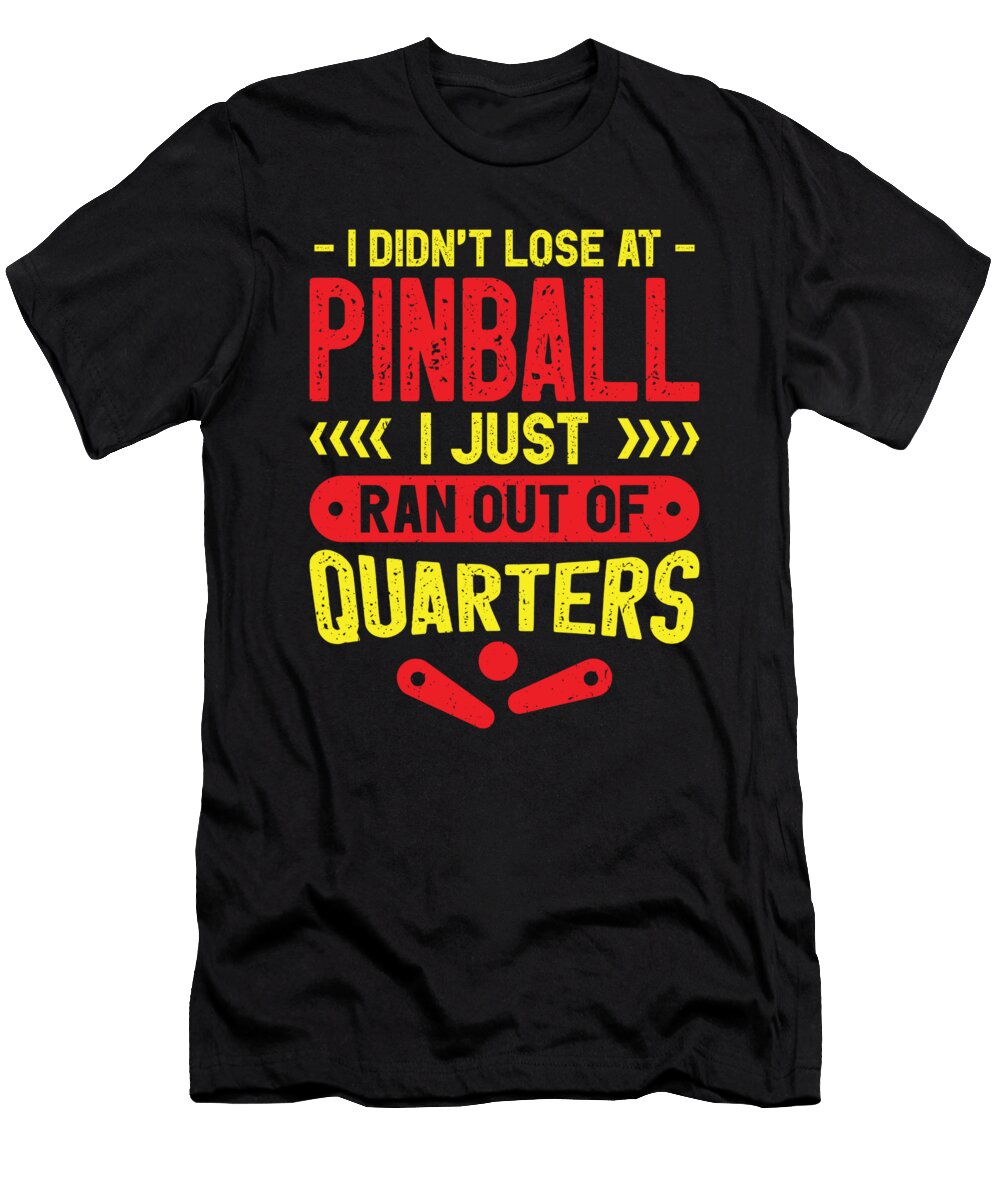 Pinball Arcade Game Machine Toms Store T-Shirt