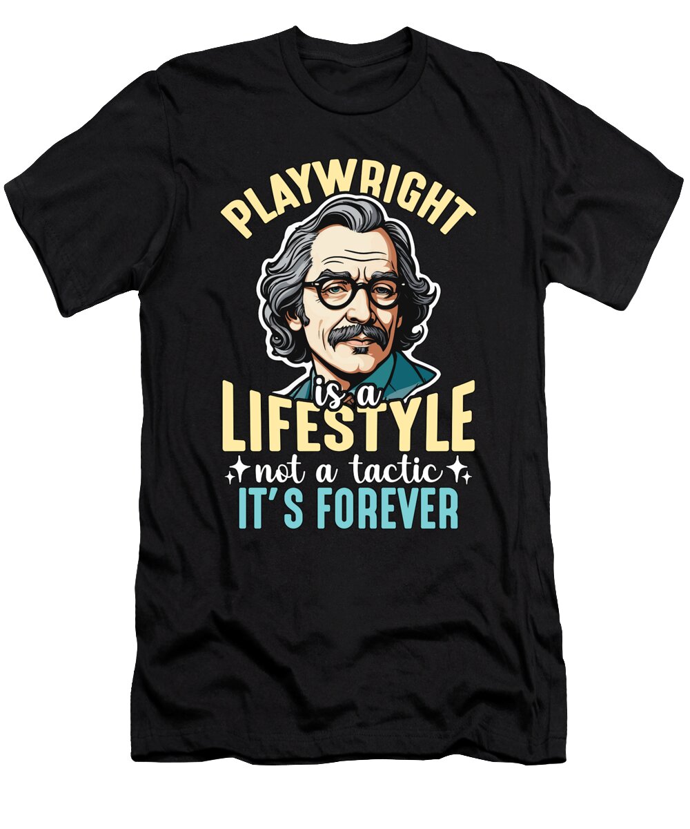 Playwright Is a Lifestyle Loves Performing Arts Tshirtconcepts Marvin Poppe T-Shirt