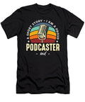 Podcaster a Short Story I Am a Proud Podcast Host Tshirtconcepts Marvin Poppe T-Shirt