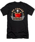 Podcaster No Coffee No Podcast Host Coffee Lover Tshirtconcepts Marvin Poppe T-Shirt