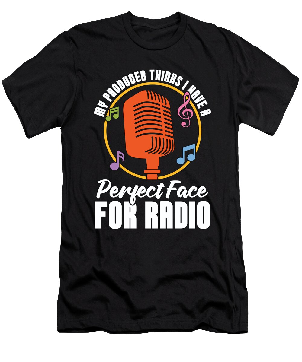 Podcasting My Producer Thinks I Have Podcast Host Tshirtconcepts Marvin Poppe T-Shirt