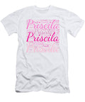 Priscila Names Without Frontiers Vidddie Publyshd T-Shirt