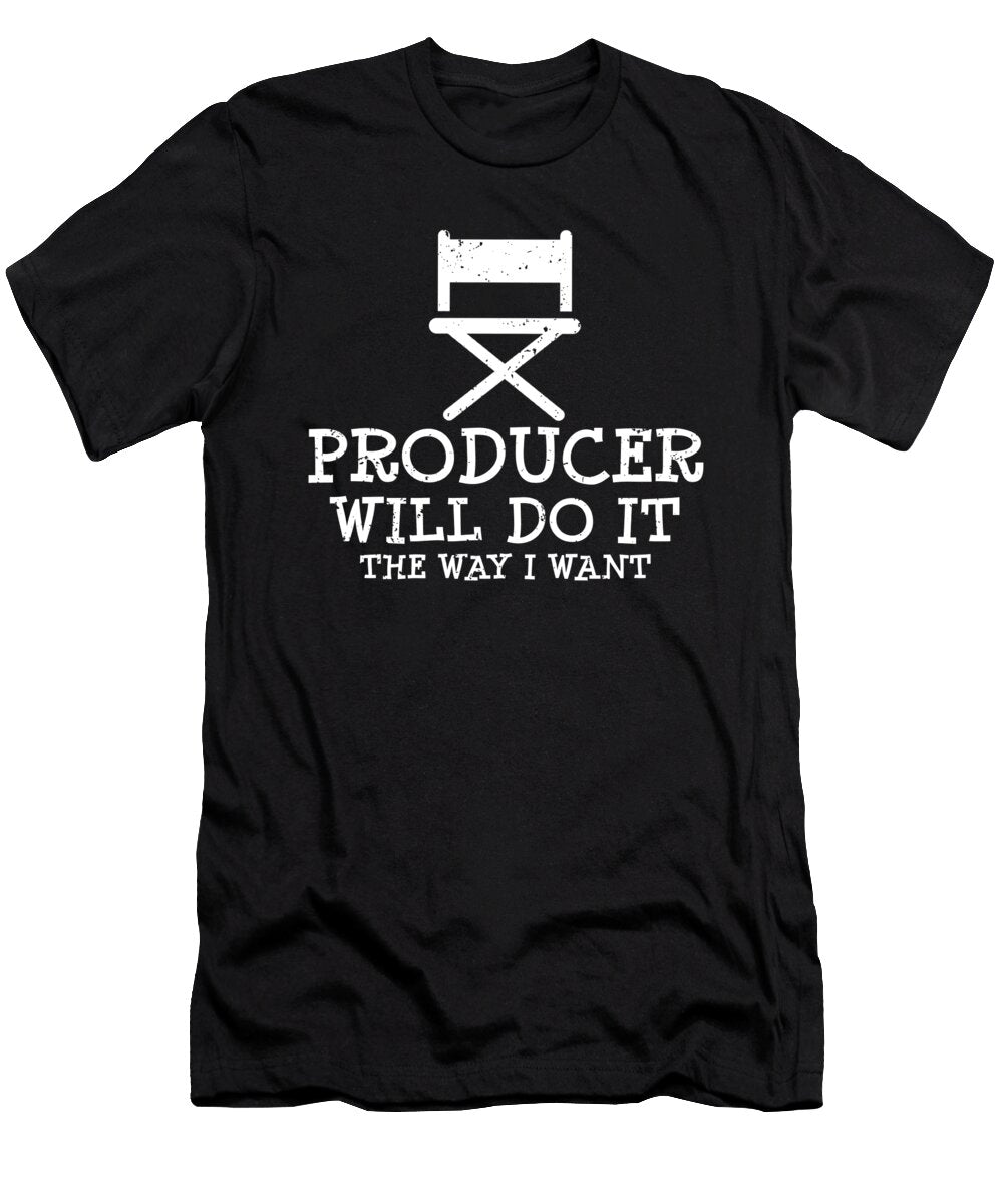 Producer Will Do It Videographer Movie Maker Film Florian Dold Art T-Shirt