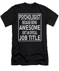 Psychologist Because Awesome Isnt an Official Job Title Product Art Grabitees T-Shirt